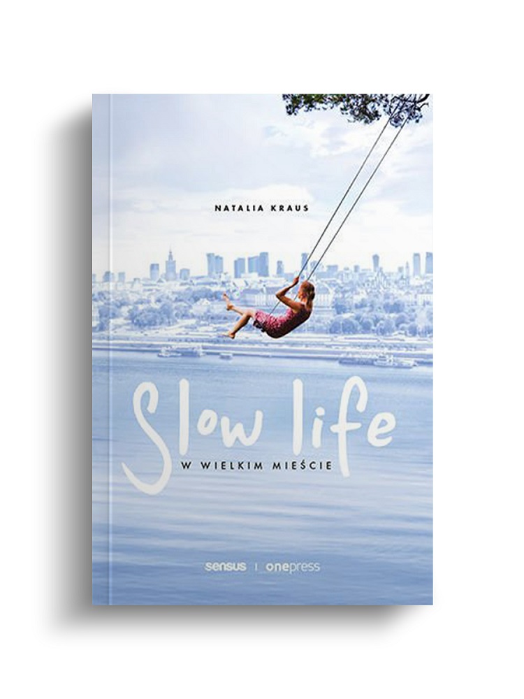Książka Slow life w wielkim mieście